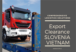 EXPORT CUSTOMS CLEARANCE FROM SLOVENIA TO VIETNAM